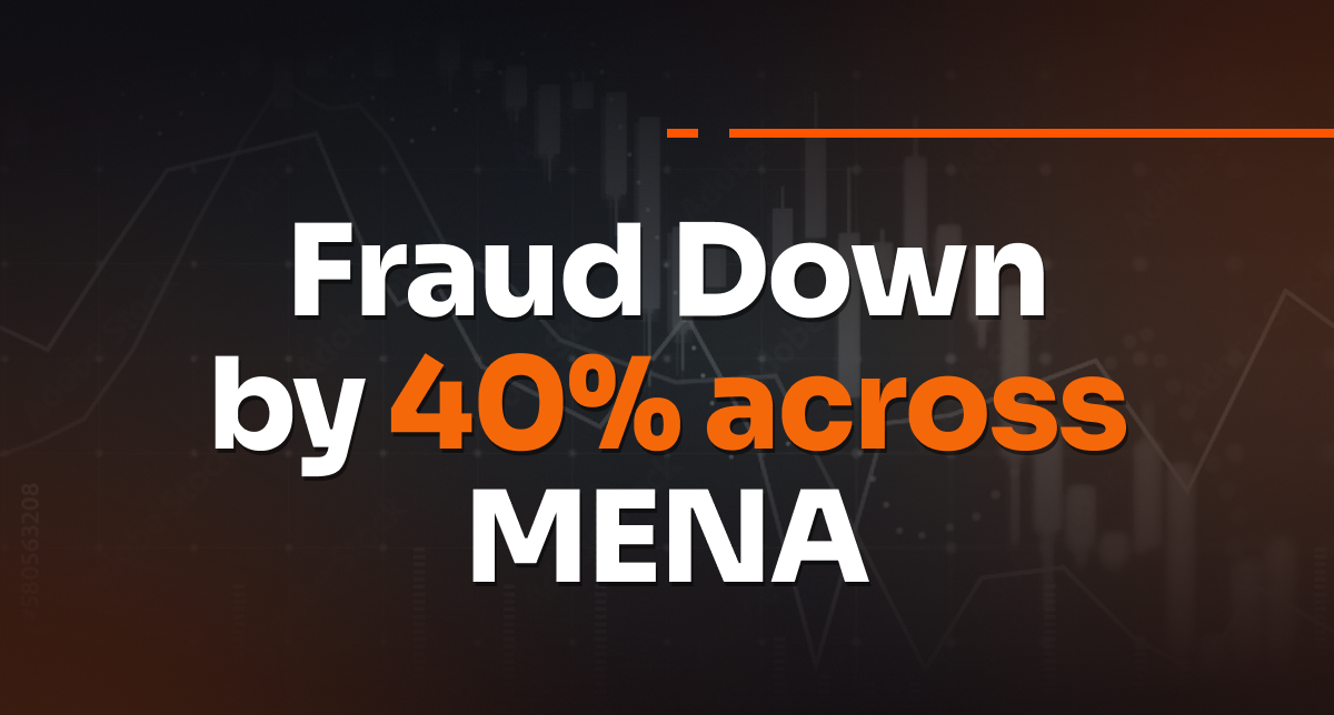 How we reduced fraud rates by 40% across MENA